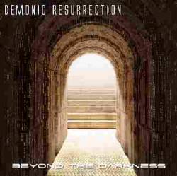 Demonic Resurrection : Beyond the Darkness
